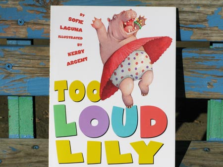 Too Loud Lily (C)Sofie Loguna (c)Kerry Argent